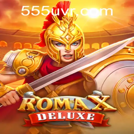 Descubra o Fascinante Mundo de RomaXDeluxe no 555U.com